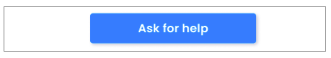 Ask for help button.